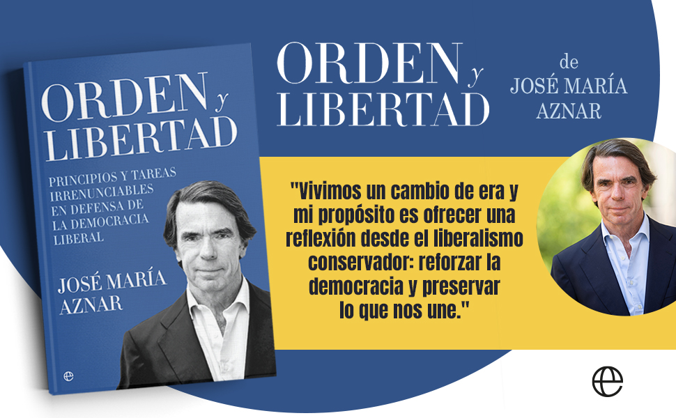 Orden y libertad’, de José María Aznar
